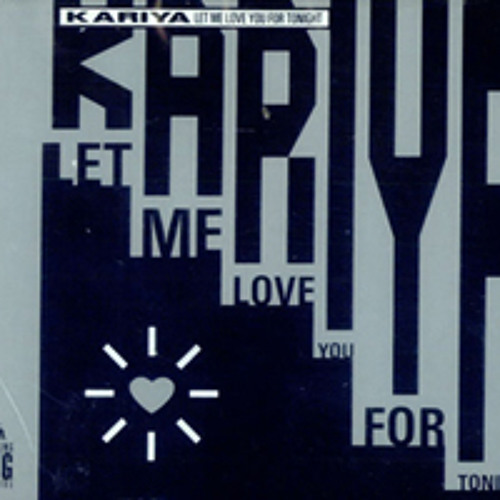 Let Me Love You For Tonight (Kariya Cover)