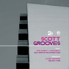 Scott Grooves (feat Parliament Funkadelic) - Mothership Reconnection (Original Mix)