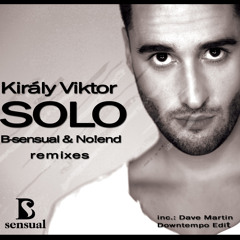 Kiraly Viktor - Solo (No!end & B-Sensual Remix)