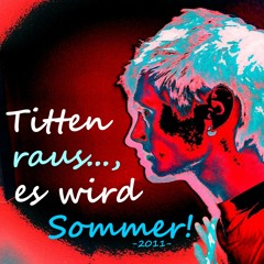 Wacky D - Titten raus, es wird Sommer! -2011-