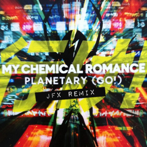 My Chemical Romance - Planetary GO! (JFX remix) - Download link in Description!