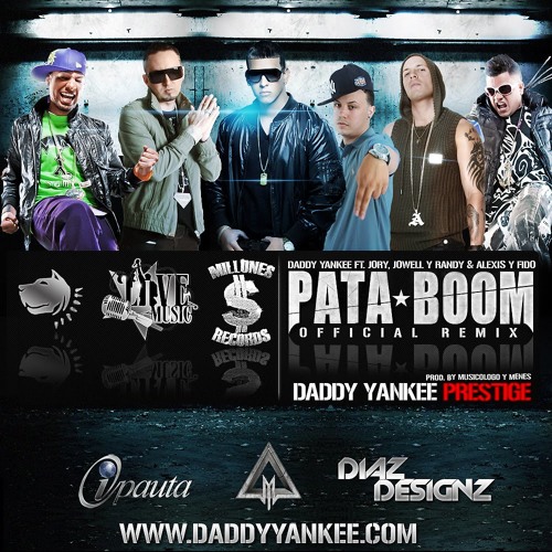Daddy Yankee Ft. Jory, Jowell & Randy, Alexis & Fido - Pata-Boom (Official Remix) ((Original)