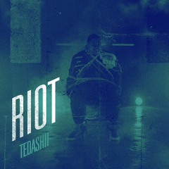 Tedashii - Riot