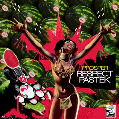 Prosper - Respect Pastek (Original Mix)