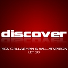 'Nick Callaghan & Will Atkinson - Let go' (Indecent noise Extended remix)_PREVIEW [Discover Records]