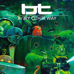 BT Feat. Jes - Every other way (Dotix Bootleg)
