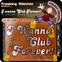 I Wanna Club Forever!