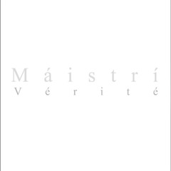 02 Máistrí - Vérité - "Less Is More"