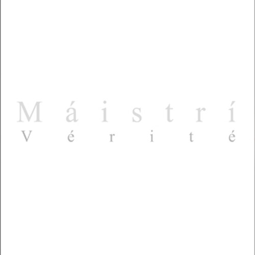 02 Máistrí - Vérité - "Less Is More"