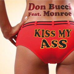 Don Bucci - Kiss My Ass (Monroe Remix)