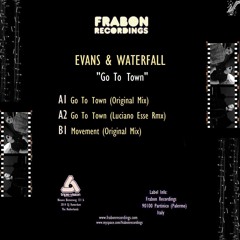 [FRABON 08] Evans & Waterfall - Go To Town (Luciano Esse Rmx)
