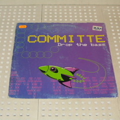 Committe  - Drop The Bass