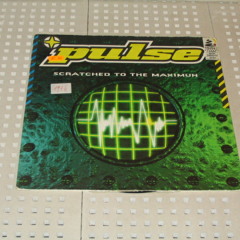 Pulse - Scratched To The Maximum