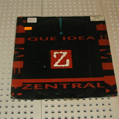 Zentral - Que Idea ! (Remix)