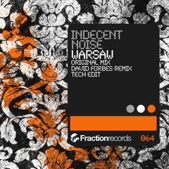 Indecent Noise - Warsaw (David Forbes Remix) [Fraction] 2011