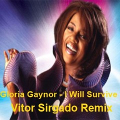 Gloria Gaynor - I Will Survive Vitor Sirgado Remix