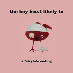 the boy least likely to - 'A Fairytale Ending'