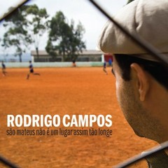 Rodrigo Campos - Amor na Vila Sônia