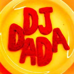 DJ DADA IS A READYMADE