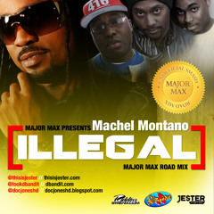 Machel Montano - Illegal (Major Max Road Mix)