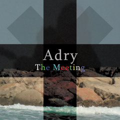 Adry - The Meeting