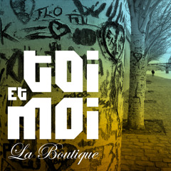 Toi Et Moi (Original Mix) - La Boutique
