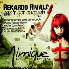 Rekardo Rivalo - can't get enough (Michel Laro remix) - Mimique 03 digi
