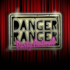 Danger Ranger - Party On