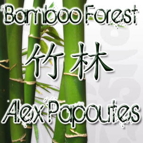 Alex Papoutes - Bamboo Forest (Original Mix) "Twilight" Track(2)(Tainted Buddah records)AvailableNOW