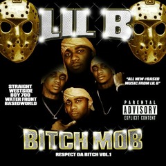 LIL B - 5150 BITCH MOB MIXTAPE LEAK AMAZING  BASED HYPHY MUSIC