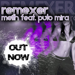 Meith feat. Puto Mira - Remexer (Olivs & Andre Nunez Remix) OUT NOW!!!!!  [IMPACT REC.]