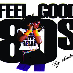 Feel Good 80's Funk Mega Teaser Dj Andoni Mix
