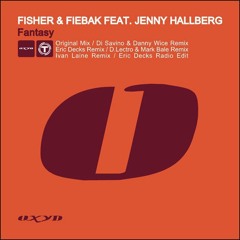 Fisher & Fiebak ft Jenny Hallberg - Fantasy (D.Lectro & Mark Bale Remix)
