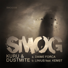 Kuru & Dustmite - Daime Forca - SMOG008