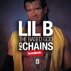 LIL B - No Chains