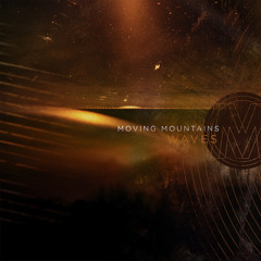 Moving Mountains - The Cascade