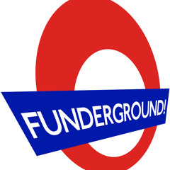 Funderground!