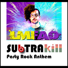 LMFAO - Party Rock Anthem (Subtrakill Remix) *FREE DOWNLOAD*