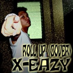 Roll Up- Wiz Khalifa (Cover by x-eAzy)