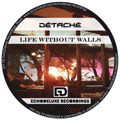 Détaché - Life without Walls [Preview]