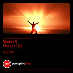 Varun - Reach Out (Original Mix) [Perceptive Recordings]