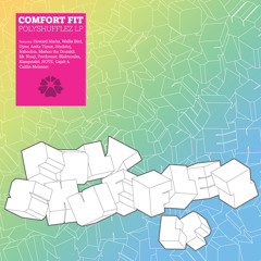 Comfort Fit - Polyshufflez LP - Snippets