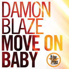 Damon Blaze - Move On Baby (Original Mix)