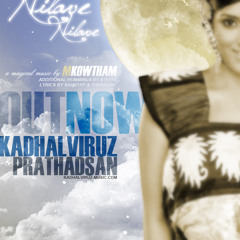 Kadhalviruz feat. Prathadsan - Nilave Nilave (Music by Kowtham) DOWNLOAD @ www.KADHALVIRUZ-MUSIC.com