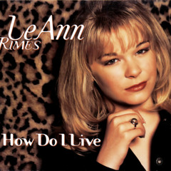 LeAnn Rimes - How Do I Live 2006 (Almighty Definitive Remix)