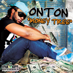 ONTON- MONEY TREE- STARKUTT RECORDS