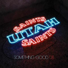 Utah Saints - Something Good (Discam & Daina Remix)