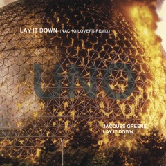 Jacques Greene - Lay It Down (Nacho Lovers Remix)