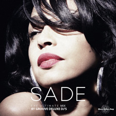 the ultimate SADE mix .... by Groove Deluxe dj'z !!!!