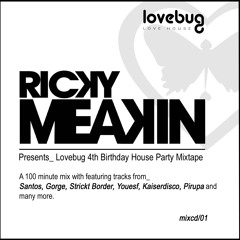 RICKY MEAKIN Pres_ Lovebug's 4th Birthday House Party MIXTAPE 2010